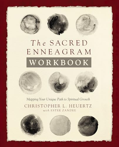 The Sacred Enneagram Workbook: Mapping Your Unique Path to Spiritual Growth