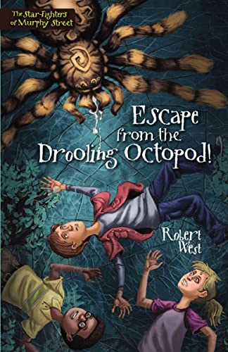 Escape from the Drooling Octopod! (The Star-Fighters of Murphy Street, Book 3)
