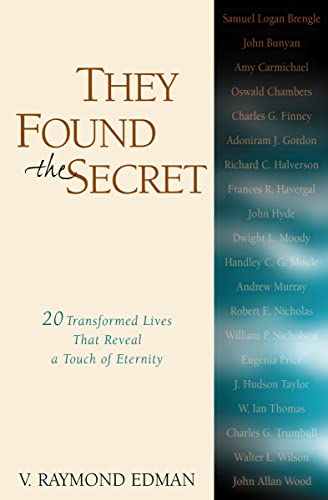 They Found the Secret: Twenty Transformed Lives That Reveal a Touch of Eternity