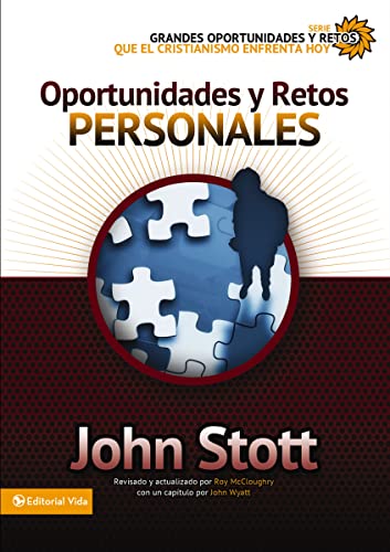 Oportunidades y retos personales: Grandes oportunidades y retos para el cristianismo hoy