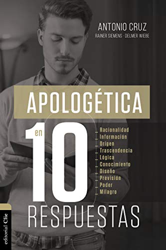 Apologética en diez respuestas: Apologética para el nuevo siglo