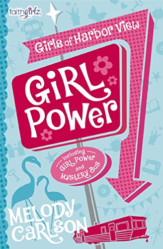 Girl Power (Faithgirlz / The Girls of Harbor View)