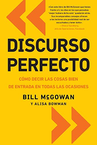 Discurso perfecto: Cómo decir lo correcto de la manera correcta