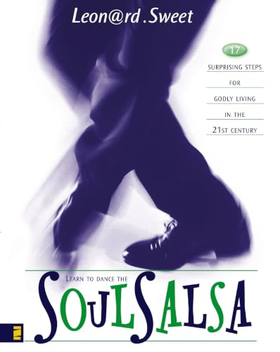 SoulSalsa: 17 Surprising Steps for Godly Living in the 21st Century