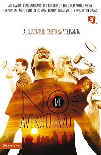 No me avergüenzo: La juventud cristiana se levanta