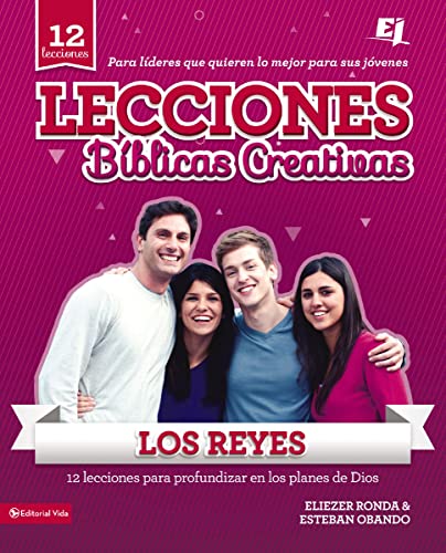 Lecciones Bíblicas Creativas: Los Reyes (Especialidades Juveniles)