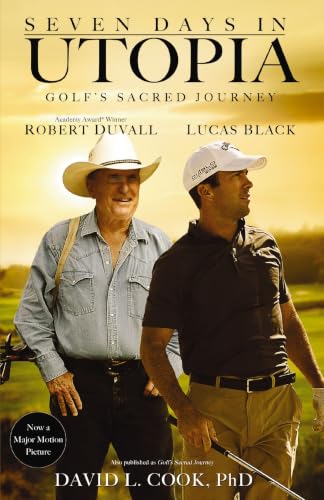 Seven Days in Utopia: Golf's Sacred Journey