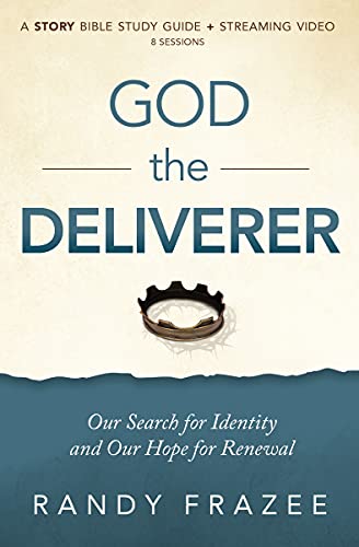 God the Deliverer Bible Study Guide plus Streaming Video: Our Search for Identity and Our Hope for Renewal