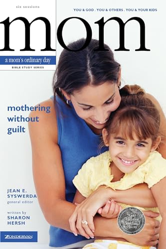 Mothering Without Guilt (MomConnection)