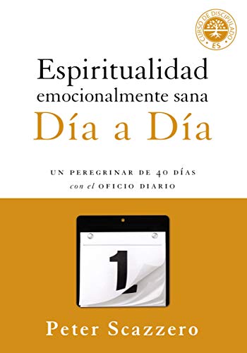 Espiritualidad emocionalmente sana - Día a día: Un peregrinar de 40 días