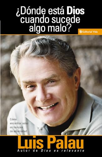 ¿Dónde está Dios cuando sucede algo malo?