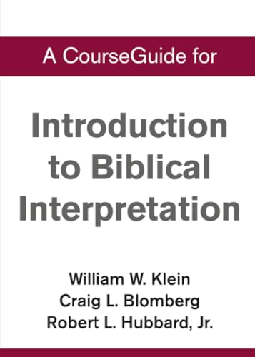 A CourseGuide for Introduction to Biblical Interpretation