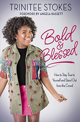 Bold & Blessed: How to Stay True to Yourself and Stand Out from the Crowd