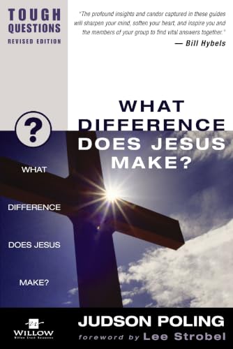 What Difference Does Jesus Make? (Tough Questions Series)