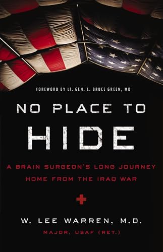 No Place to Hide: A Brain Surgeon's Long Journey Home from the Iraq War