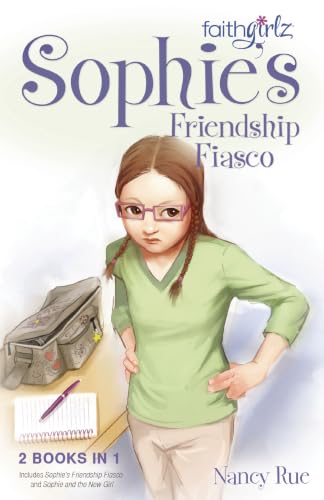 Sophie's Friendship Fiasco (Faithgirlz! / Sophie)
