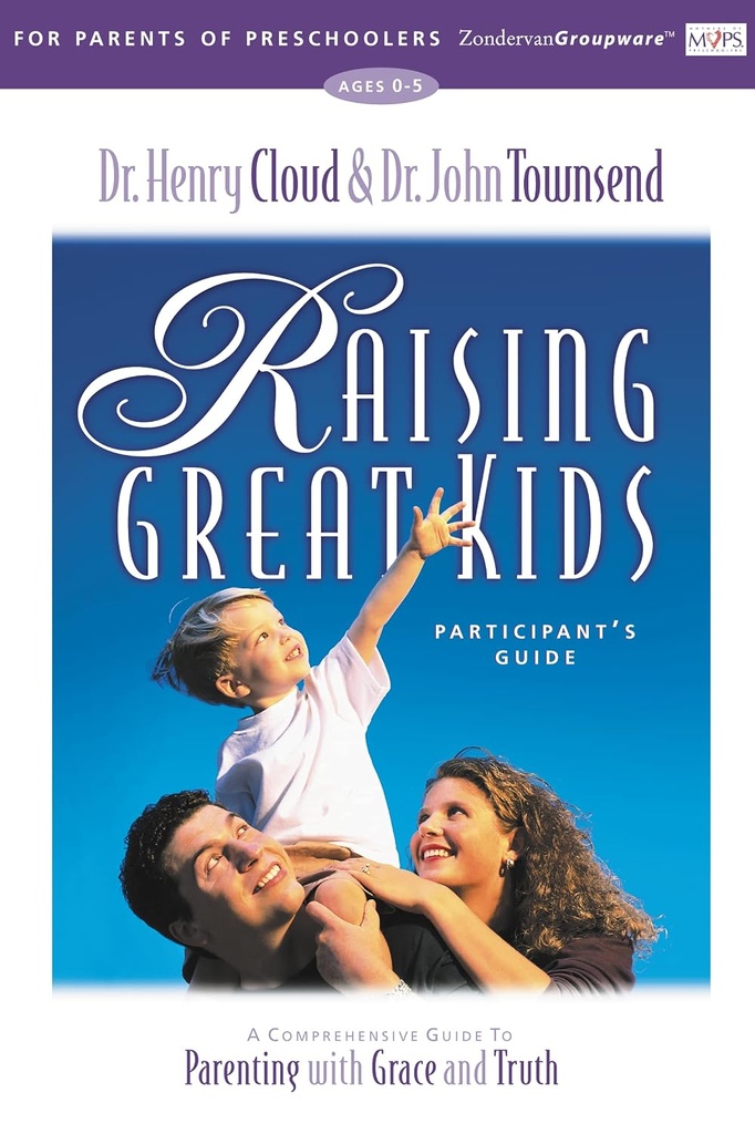 Raising Great Kids for Parents of Preschoolers Participant's Guide