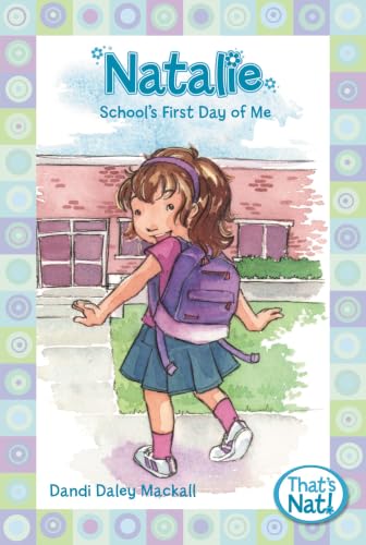 Natalie: School's First Day of Me (That's Nat! Series)
