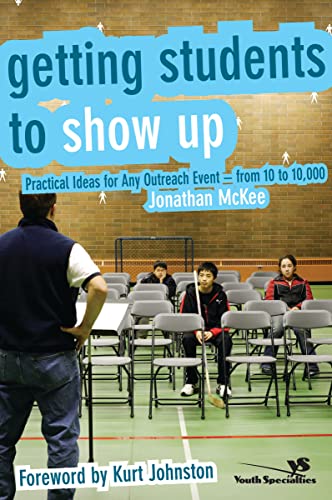 Getting Students to Show Up: Practical Ideas for Any Outreach Event---From 10 to 10,000
