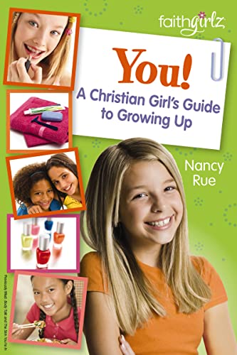 You!: A Christian Girl's Guide to Growing Up (Faithgirlz!)