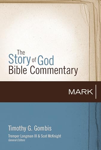 Mark (The Story of God Bible Commentary)