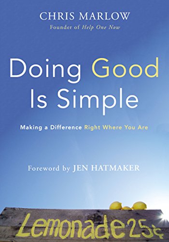 Doing Good Is Simple: Making a Difference Right Where You Are