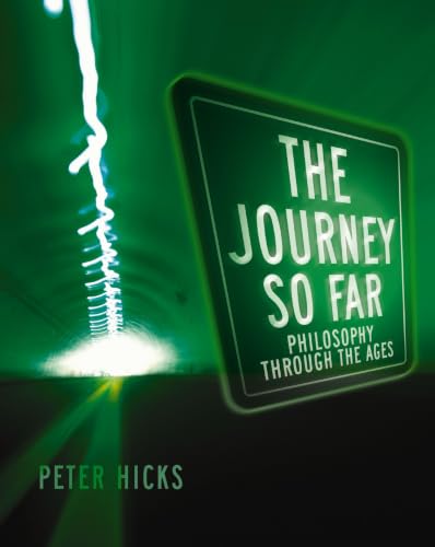 The Journey So Far: Philosophy through the Ages