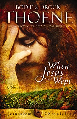 When Jesus Wept (The Jerusalem Chronicles, Book 1)