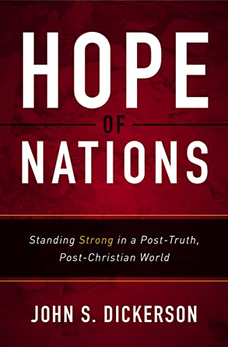 Hope of Nations: Standing Strong in a Post-Truth, Post-Christian World