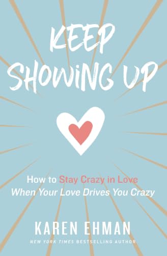 Keep Showing Up: How to Draw Closer to Your Spouse and Closer to God