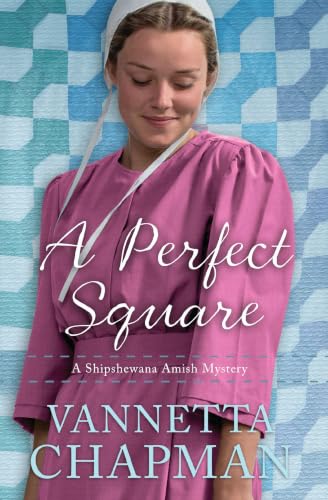 A Perfect Square: A Shipshewana Amish Mystery