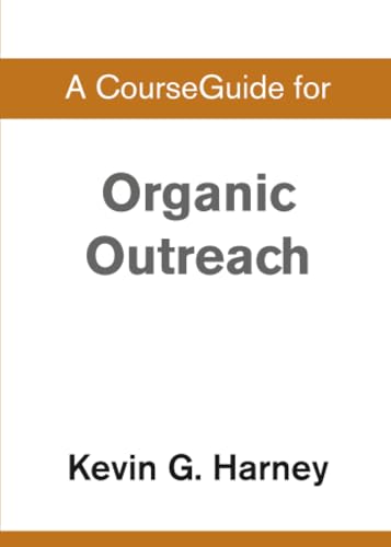 A CourseGuide for Organic Outreach