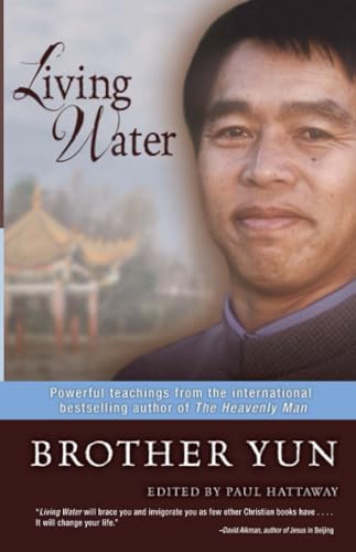Living Water: Powerful Teachings from the International Bestselling Author of The Heavenly Man