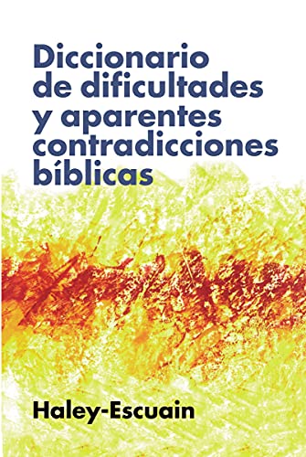 Diccionario de Dificultades y Aparentes Contradicciones Bíblicas