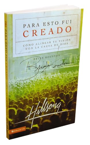 Para esto fui creado: Alineando tu visión para la causa de Dios