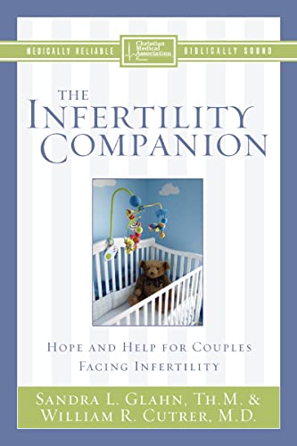 The Infertility Companion: Hope and Help for Couples Facing Infertility