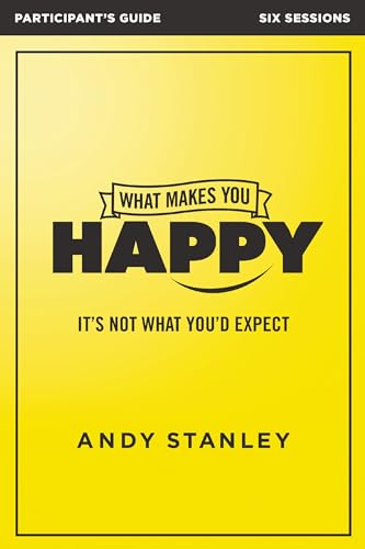 What Makes You Happy Bible Study Participant's Guide