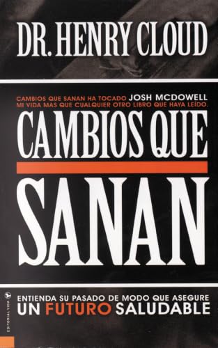 Cambios que sanan: Entienda su pasado para asegurar su futuro