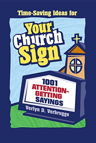 Your Church Sign: More than 1,000 Ways to Draw People In