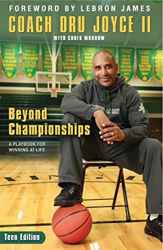 Beyond Championships, Teen Edition: A Playbook for Winning at Life