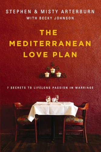 The Mediterranean Love Plan: 7 Secrets to Lifelong Passion in Marriage