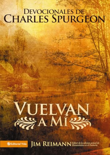 Vuelvan a mí: Devocionales de Charles Spurgeon
