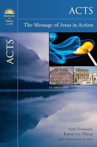 Acts: The Message of Jesus in Action (Bringing the Bible to Life)