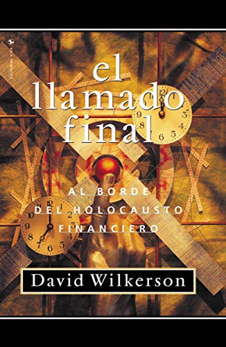 Llamado Final: Al Borde Del Holocausto Financiero