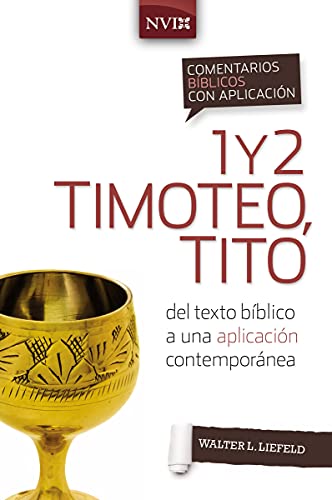 Comentario bíblico con aplicación NVI: 1 y 2 Timoteo, Tito