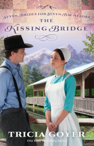 The Kissing Bridge (Seven Brides for Seven Bachelors, Book 3)