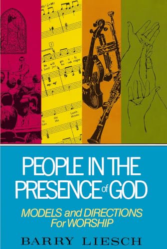 People in the Presence of God: Models and Directions for Worship