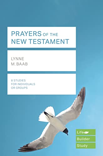 Prayers of the New Testament: Lifebuilder Bible Study