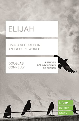 Elijah: Living Securely in an Insecure World