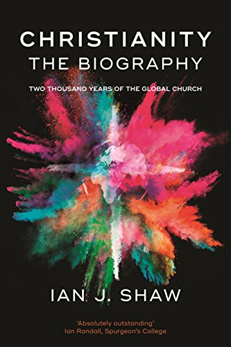 Christianity: The Biography: 2000 Years of Global History
